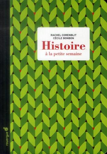 Couverture du livre « Histoire à la petite semaine » de Rachel Corenblit et Bonbon Cécile aux éditions Rouergue