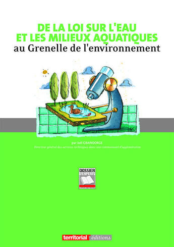 Couverture du livre « De la loi sur l'eau et les milieux aquatiques au Grenelle de l'environnement » de Joel Graindorge aux éditions Territorial