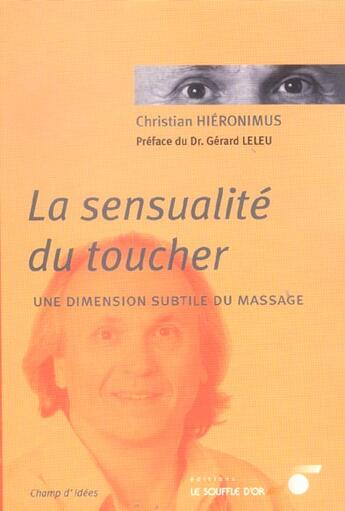 Couverture du livre « La sensualite du toucher » de Christian Hieronimus aux éditions Le Souffle D'or