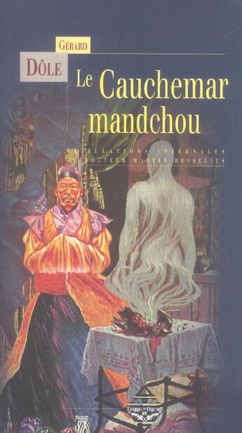 Couverture du livre « Le cauchemar mandchou - tribulations infernales du docteur martin hesselius » de Gerard Dole aux éditions Terre De Brume