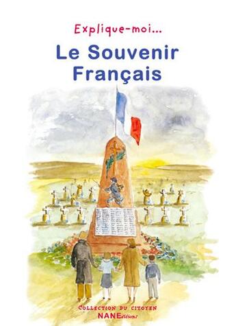 Couverture du livre « EXPLIQUE-MOI... T.79 ; le souvenir français » de Kevin Lucbert et Marie Bouvatier et Georges Dupre aux éditions Nane