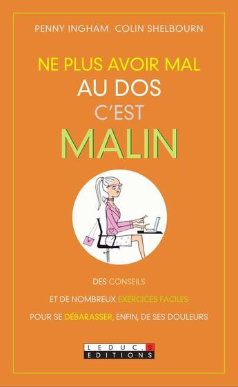 Couverture du livre « Ne plus avoir mal au dos, c'est malin » de Penny Ingham et Colin Shelbourn aux éditions Leduc