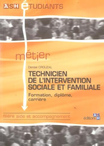 Couverture du livre « Technicien de l'intervention sociale et familiale » de Denise Crouzal aux éditions Ash