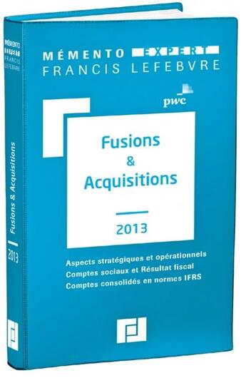 Couverture du livre « Mémento expert ; fusions et acquisitions (édition 2013) » de  aux éditions Lefebvre