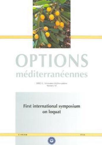 Couverture du livre « First international symposium on loquat options mediterraneennes serie 4 n 58 2003 (édition 2003) » de Llacer aux éditions Ciheam