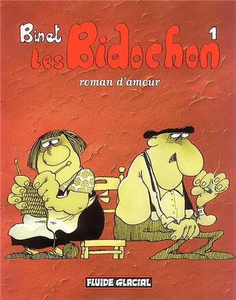 Couverture du livre « Les Bidochon Tome 1 : roman d'amour » de Christian Binet aux éditions Fluide Glacial