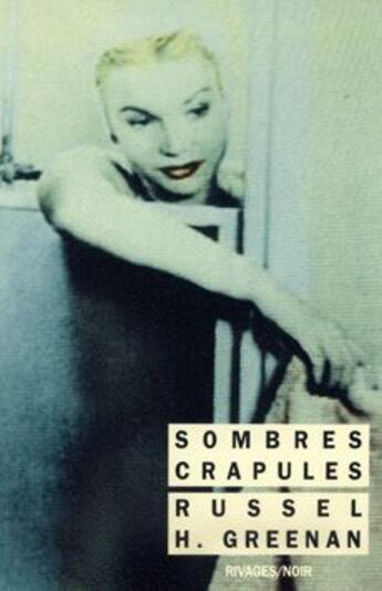 Couverture du livre « Sombres crapules » de Russel Greenan aux éditions Rivages