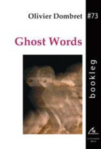 Couverture du livre « Ghost Words » de Olivier Dombret aux éditions Maelstrom