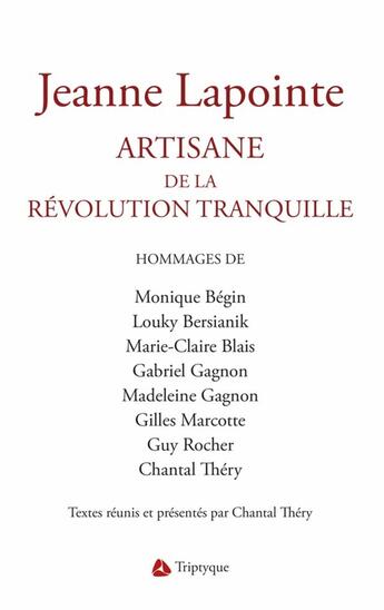 Couverture du livre « Jeanne lapointe : artisane de la revolution tranquille » de Chantal Thery aux éditions Editions Triptyque