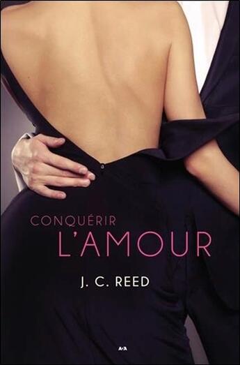 Couverture du livre « S'abandonner à l'amour t.2 ; conquérir l'amour » de J. C. Reed aux éditions Ada