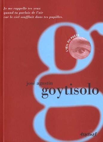 Couverture du livre « José Agustin Goytisolo » de Jose Agustin Goytisolo aux éditions Textuel