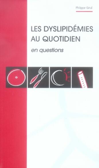 Couverture du livre « Les dyslipidémies au quotidien en questions » de Philippe Giral aux éditions Phase 5