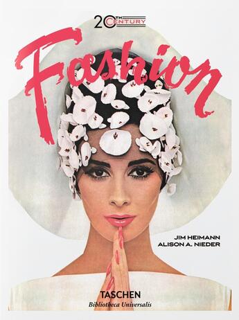 Couverture du livre « 20th-Century Fashion: 100 Years of Apparel Ads » de Jim Heimann et Alison A. Nieder aux éditions Taschen