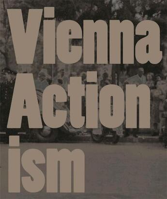 Couverture du livre « Vienna actionism » de Badura Triska aux éditions Thames & Hudson