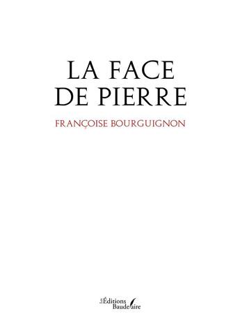 Couverture du livre « La face de pierre » de Francoise Bourguignon aux éditions Baudelaire