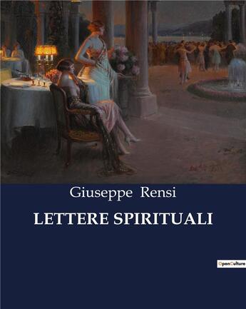 Couverture du livre « LETTERE SPIRITUALI » de Giuseppe Rensi aux éditions Culturea