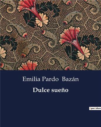 Couverture du livre « Dulce sueno » de Emilia Pardo Bazan aux éditions Culturea