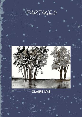 Couverture du livre « PARTAGES » de Claire Lys aux éditions Lulu