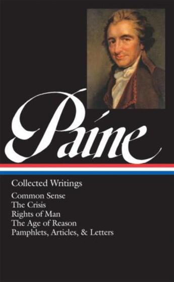 Couverture du livre « Thomas Paine: Collected Writings: Common Sense / The American Crisis / » de Thomas Paine aux éditions Library Of America