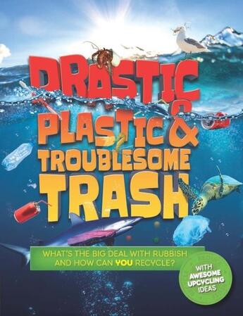 Couverture du livre « DRASTIC PLASTIC AND TROUBLESOME TRASH » de Hannah Wilson aux éditions Welbeck