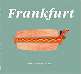 Couverture du livre « Frankfurt » de Mia Cassany et Mikel Casal aux éditions Tate Gallery