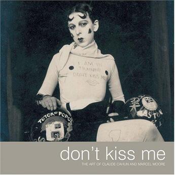 Couverture du livre « Claude cahun and marcel moore don't kiss me » de Downie Louise aux éditions Tate Gallery