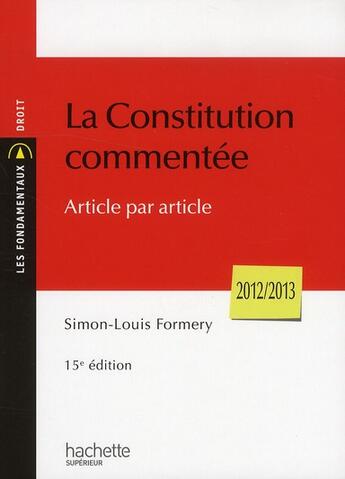 Couverture du livre « La constitution commentée (édition 2012/2013) » de Simon-Louis Formery aux éditions Hachette Education