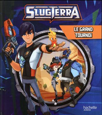 Couverture du livre « Slugterra ; le grand tournoi » de  aux éditions Hachette