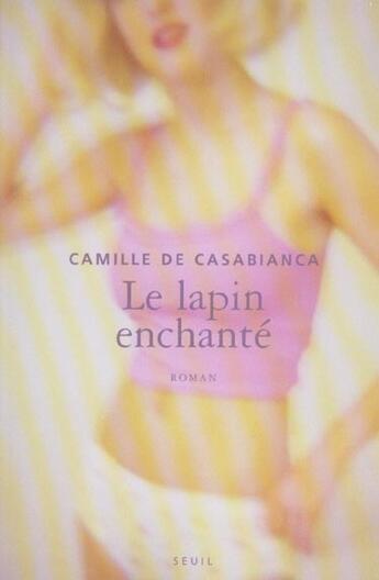 Couverture du livre « Le lapin enchante » de Casabianca C D. aux éditions Seuil