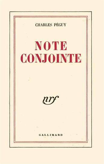 Couverture du livre « Note conjointe - note sur m. bergson et la philosophie bergsonienne - note conjointe sur m. desca » de Charles Peguy aux éditions Gallimard