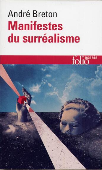 Couverture du livre « Manifestes du surréalisme » de Andre Breton aux éditions Folio