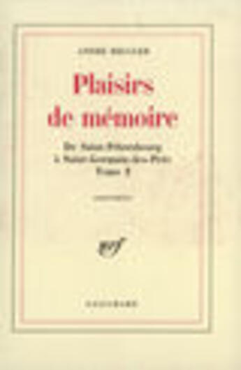 Couverture du livre « De saint-petersbourg a saint-germain-des-pres - ii - plaisirs de memoire » de Andre Beucler aux éditions Gallimard (patrimoine Numerise)