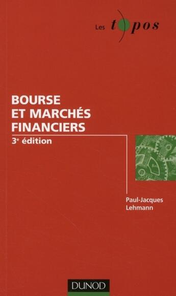 Couverture du livre « Bourse et marchés (3e édition) » de Paul-Jacques Lehmann aux éditions Dunod