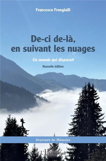 Couverture du livre « De-ci de-là, en suivant les nuages : Un monde qui disparaît » de Francesco Frangialli aux éditions L'harmattan