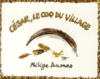 Couverture du livre « César le coq du village » de Philippe Dumas aux éditions Ecole Des Loisirs