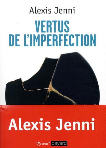 Couverture du livre « Vertus de l'imperfection » de Alexis Jenni aux éditions Bayard