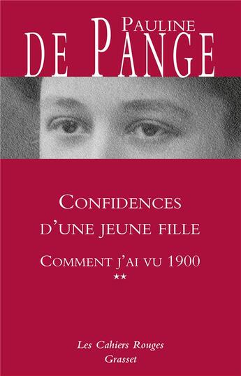 Couverture du livre « Comment j'ai vu 1900 Tome 2 ; confidences d'une jeune fille » de Pauline De Pange aux éditions Grasset