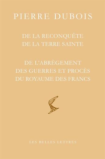 Couverture du livre « La reconquête de la Terre Sainte » de Pierre Dubois aux éditions Belles Lettres