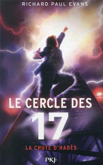 Couverture du livre « Le cercle des 17 Tome 6 : la chute d'Hadès » de Richard Paul Evans aux éditions Pocket Jeunesse