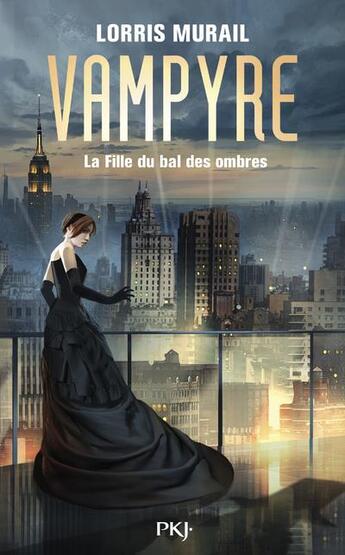 Couverture du livre « Vampyre ; la fille du bal des ombres » de Lorris Murail aux éditions Pocket Jeunesse