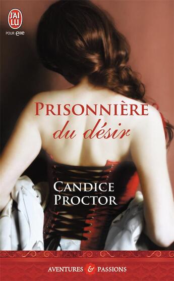 Couverture du livre « Prisonnière du désir » de Candice Proctor aux éditions J'ai Lu