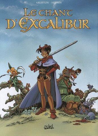 Couverture du livre « Le chant d'Excalibur ; coffret t.1 à t.3 » de Eric Hubsch et Christophe Arleston aux éditions Soleil