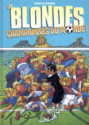 Couverture du livre « Les blondes Hors-Série : les blondes championnes du monde ! » de Dzack et Gaby aux éditions Soleil