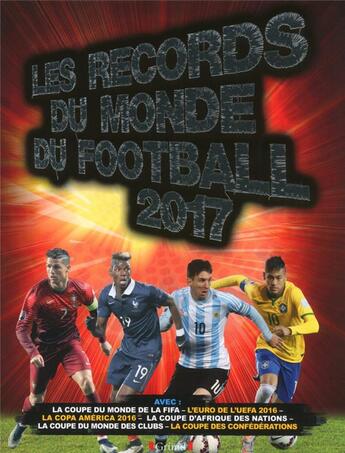 Couverture du livre « Les records du monde du football (édition 2017) » de Keir Radnedge aux éditions Grund