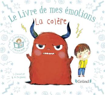 Couverture du livre « Le livre de mes émotions ; la colère » de Stephanie Couturier et Maureen Poignonec aux éditions Grund