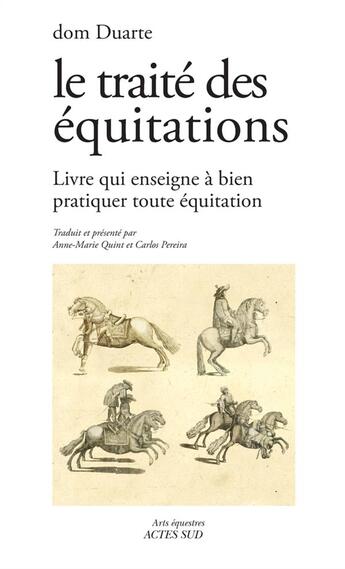 Couverture du livre « Le traité des équitations » de Dom Duarte aux éditions Actes Sud