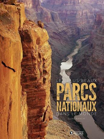 Couverture du livre « Les plus beaux parcs nationaux dans le monde » de Elena Bianchi aux éditions Atlas