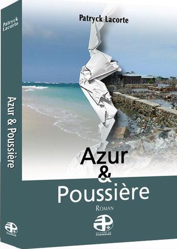 Couverture du livre « Azur et poussière » de Patrick Lacorte aux éditions Pierregord