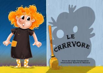 Couverture du livre « Le crrrvore » de Estelle C. Nectoux et Linda Conchaudron aux éditions Mk67