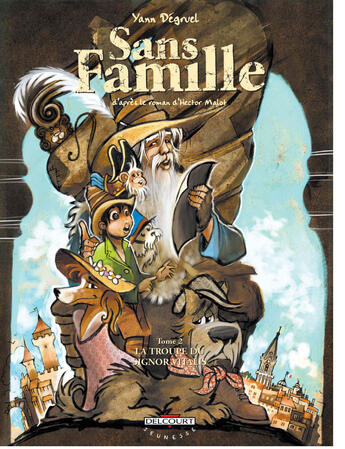 Couverture du livre « Sans famille t.2 ; la troupe du signor vitalis » de Yann Degruel aux éditions Delcourt